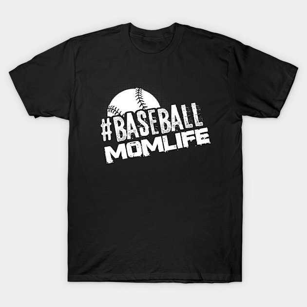 Baseball Momlife Baseball Mom T-Shirt T-Shirt by jhay_41